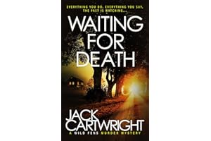 Waiting For Death: A British Murder Mystery (The Wild Fens Murder Mystery Series Book 17)