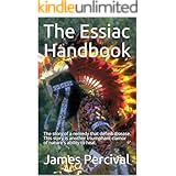 The Essiac Handbook: The story of a remedy that defied disease. This story is another triumphant clamor of nature's ability t