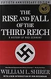 The Rise and Fall of the Third Reich: A History of Nazi Germany