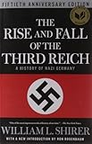 The Rise and Fall of the Third Reich: A History of Nazi Germany