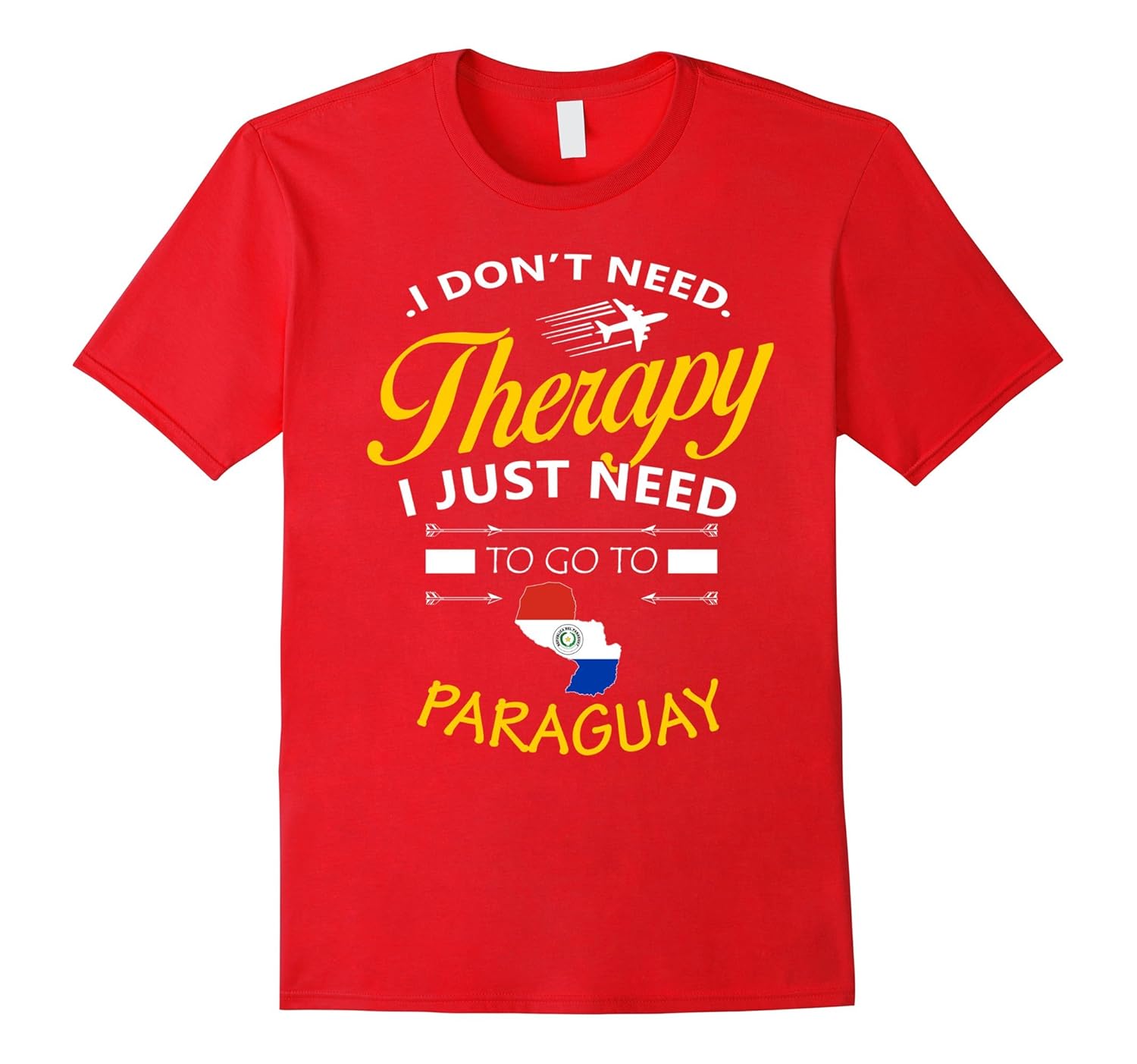 I just need to go to Paraguay shirt-ANZ