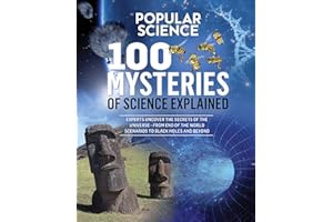 100 Mysteries of Science Explained (Popular Science)