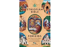 Ethiopian Bible For Kids: The History of the Oldest and Most Complete Scripture for Children