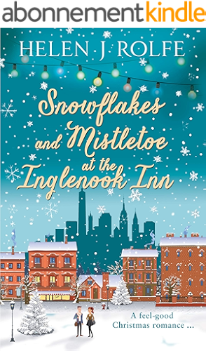 Download Snowflakes and Mistletoe at the Inglenook Inn: A gorgeously uplifting Christmas romance (New York Ever After, Book 2) (English Edition) PDF