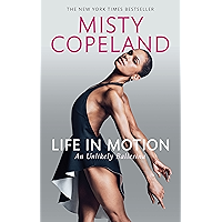 Life in Motion: An Unlikely Ballerina book cover Life in Motion: An Unlikely Ballerina book cover