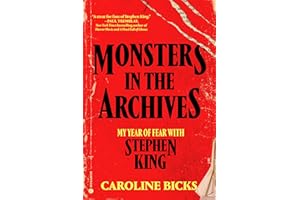 Monsters in the Archives: My Year of Fear with Stephen King