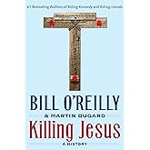 Killing Jesus: A History (Bill O'Reilly's Killing Series)