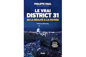 Le vrai District 31: De la réalité à la fiction (French Edition)