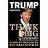 Think Big: Make It Happen in Business and Life