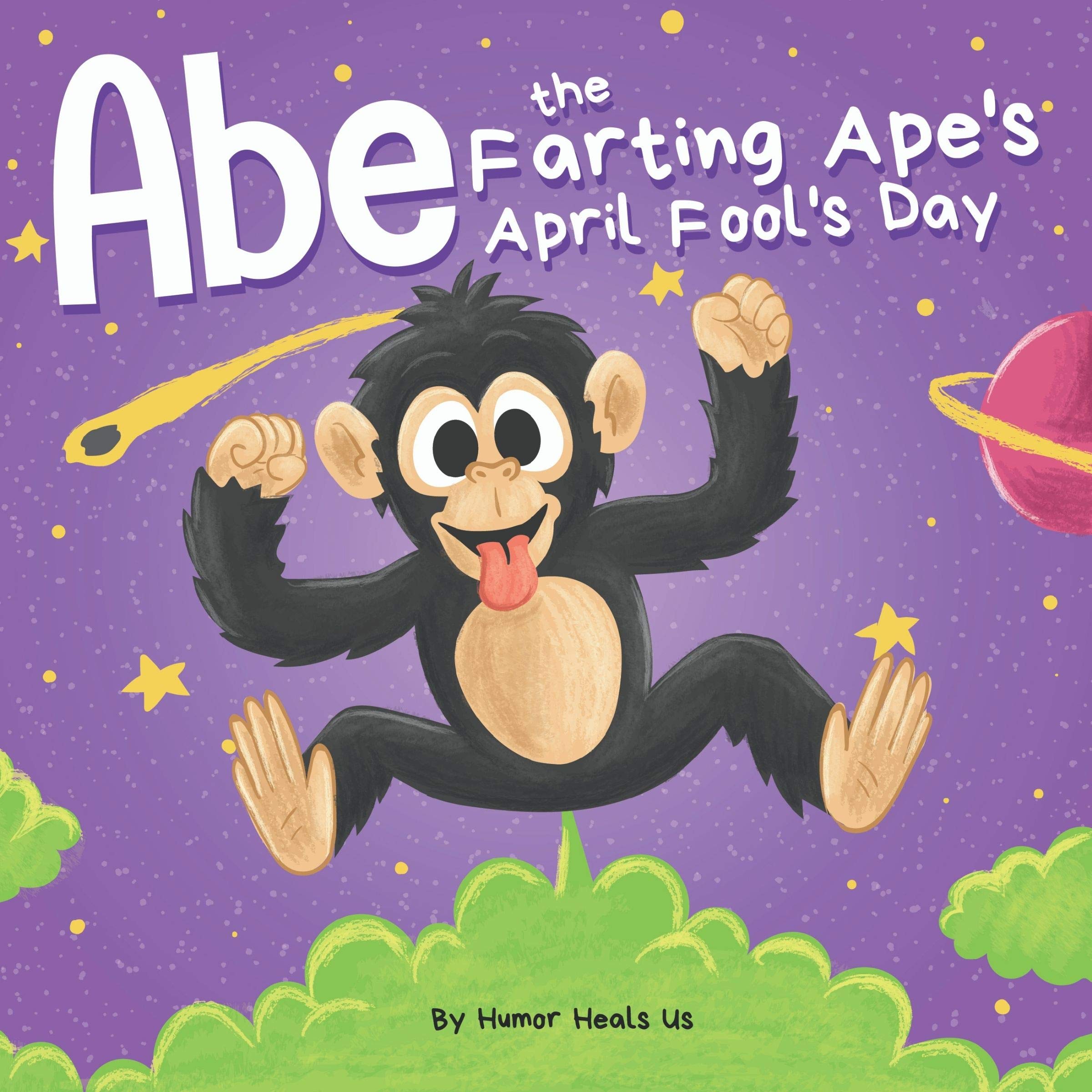 Abe the Farting Ape’s April Idiot’s Day: A Humorous Child’s Image E book About an Ape Who Farts for Children and Adults, Excellent April Idiot’s Day Reward for Boys and Women (Farting Adventures)