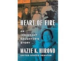 Heart of Fire: An Immigrant Daughter's Story