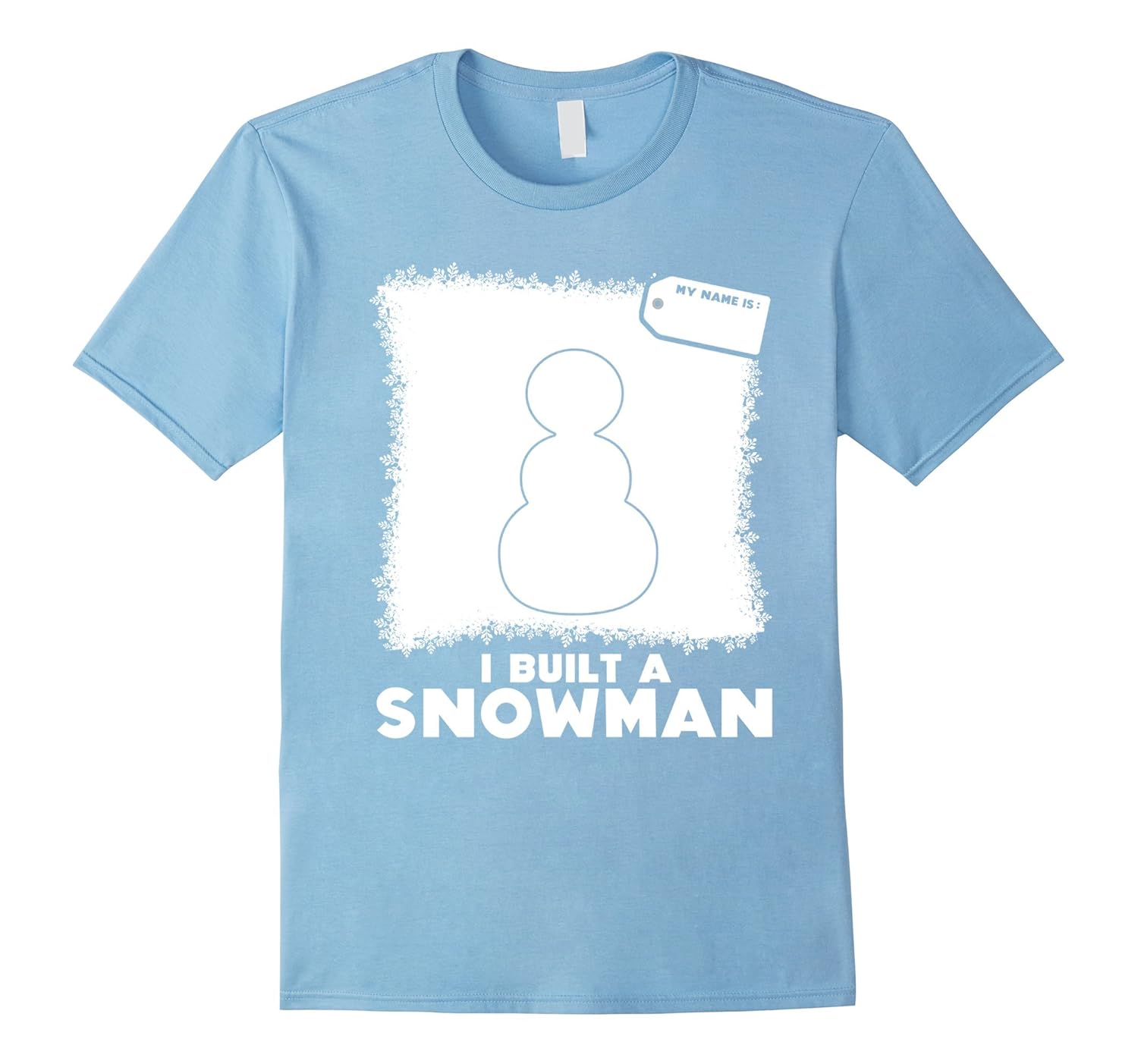 I Built A Snowman Shirt Draw on me arts and crafts Tee-Rose