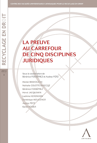 Download La preuve au carrefour de cinq disciplines juridiques: (Belgique) (Recyclage en droit t. 3) PDF