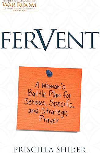 Download Fervent: A Woman's Battle Plan to Serious, Specific, and Strategic Prayer (English Edition) PDF
