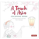 A Touch Of Asia Coloring Book Serenely Elegant Designs From