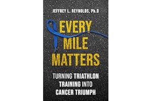 Every Mile Matters: Turning Triathlon Training Into Cancer Triumph