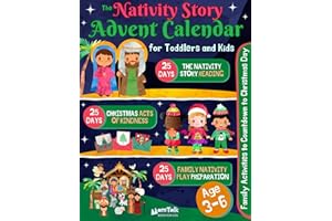 The Nativity Story Advent Calendar for Toddlers and Kids: 25 Days of Family Activities to Countdown to Jesus’ Birth Day | Chr