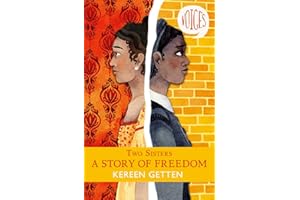 Two Sisters: A Story of Freedom: 6 (Voices)