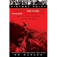 Victory Point: Operations Red Wings and Whalers - the Marine Corps' Battle for Freedom in Afghanistan book cover Victory Point: Operations Red Wings and Whalers - the Marine Corps' Battle for Freedom in Afghanistan book cover