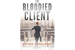 The Bloodied Client: A Legal Thriller (Maggie Gallagher Legal Thriller Series Book 2)