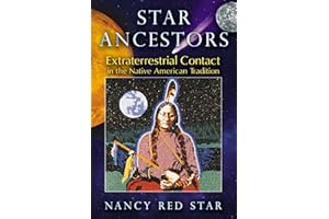 Star Ancestors: Extraterrestrial Contact in the Native American Tradition