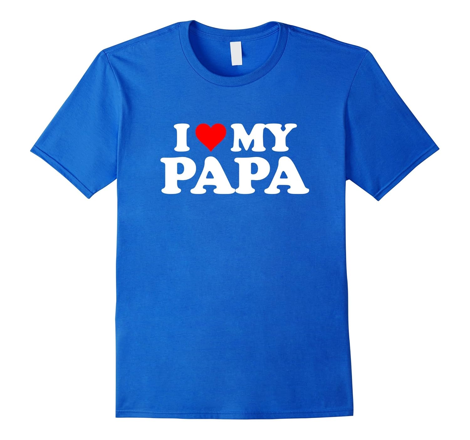 I Love My Papa T Shirt - Heart Funny Fun Gift Tee-anz