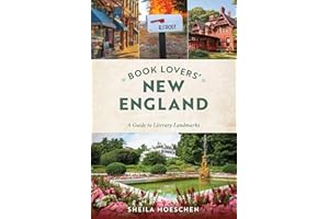 Book Lovers' New England: A Guide to Literary Landmarks