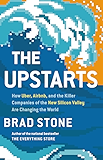 The Upstarts: How Uber, Airbnb, and the Killer Companies of the New Silicon Valley Are Changing the World