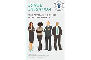 Estate Litigation: Trial advocacy techniques in estate cases (Advocacy Club Books Series Book 3)