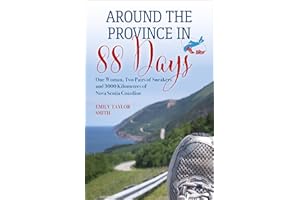 Around the Province in 88 Days: One Woman, Two Pairs of Sneakers and 3000 Kilometers of Nova Scotia Coastline
