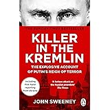 Killer in the Kremlin: The Explosive Account of Putin's Reign of Terror
