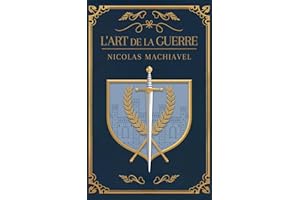 L’art de la guerre: Un traité fondamental de philosophie politique sur le pouvoir et la stratégie (French Edition)