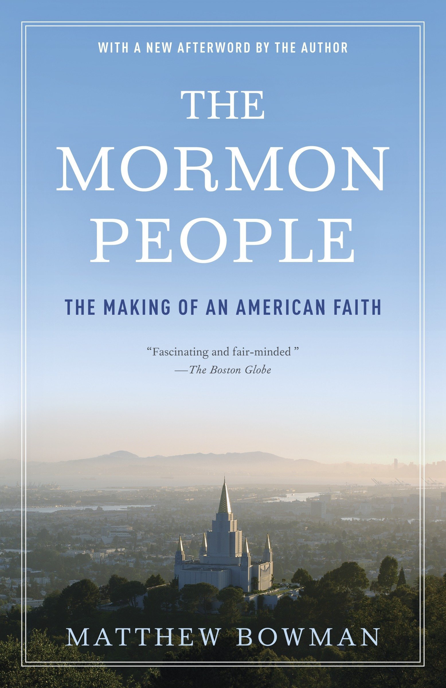 bowman construction georgetown on The Mormon People The Making Of An American Faith Bowman Matthew 9780812983364 Amazon Com Books