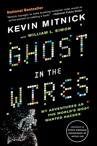 Download Ghost in the Wires: My Adventures as the World's Most Wanted Hacker (English Edition) PDF
