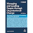 Managing and Leading People through Organizational Change: The Theory and Practice of Sustaining Change through People