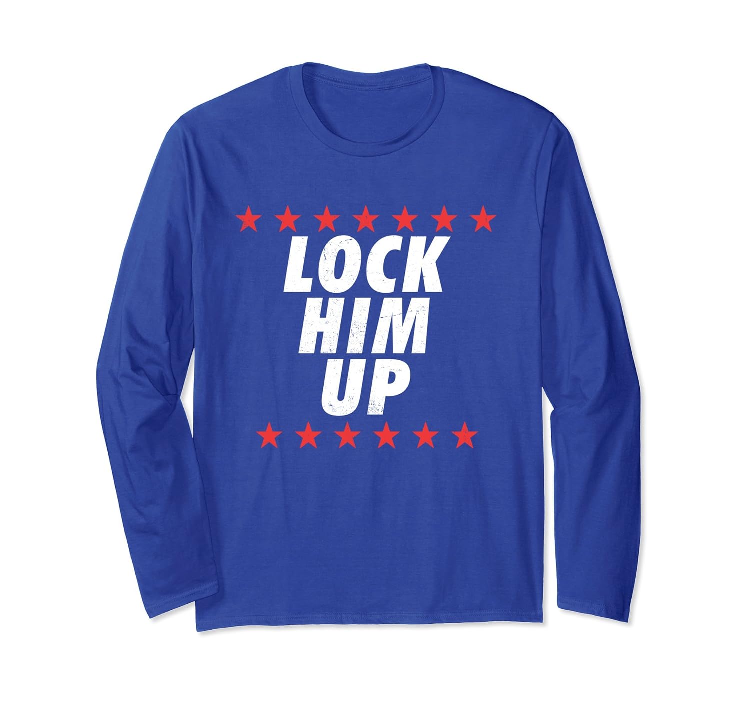 Lock Him Up Long Sleeve T Shirt Anti Trump Protest Tee-Rose