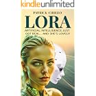 LORA: Artificial Intelligence Just Got Real... And She's Lovely