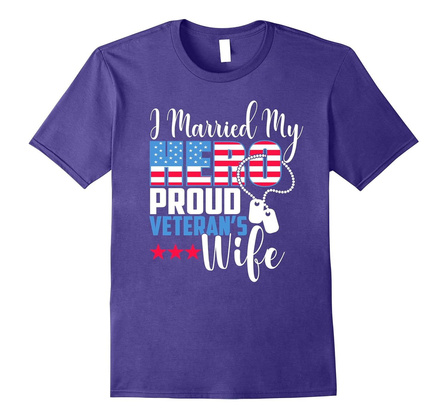 I Married My Hero Proud Veteran's Wife T-Shirt USA Apparel-Rose