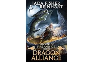 Dragon Alliance (Dragons of Fire and Ice Book 6)