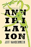 Annihilation: A Novel (The Southern Reach Trilogy Book 1)