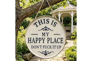 This is My Happy Place Sign,“This is My Happy Place Don’t Fuck It Up” Round Garden Wall Decor,Funny Garden Metal Sign,Outdoor
