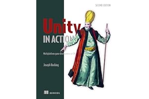 Unity in Action: Multiplatform game development in C#