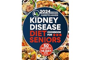 Kidney Disease Diet Cookbook For Seniors: Easy And Tasty Low Salt, Low Potassium, And Low Phosphorus Recipes For Managing CKD