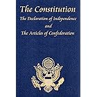 The U.S. Constitution with The Declaration of Independence and The Articles of Confederation