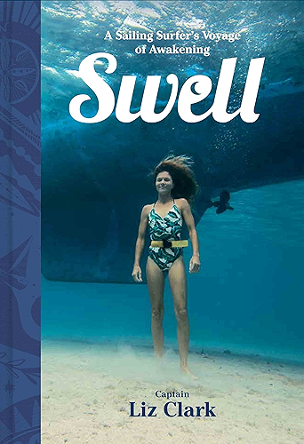 Download Swell: Sailing the Pacific in Search of Surf and Self (English Edition) PDF