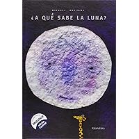 ¿A qué sabe la luna? (libros para soñar)