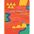 Just Between Us: Mother & Son: A No-Stress, No-Rules Journal (Mom and Son Journal, Kid Journal for Boys, Parent Child Bonding Activity)