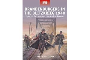 Brandenburgers in the Blitzkrieg 1940: Special forces open the road to France