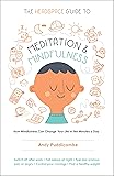The Headspace Guide to Meditation and Mindfulness: How Mindfulness Can Change Your Life in Ten Minutes a Day