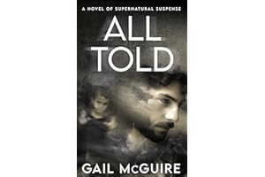 All Told: A Novel of Supernatural Suspense (Supernatural Suspense Series Book 3)